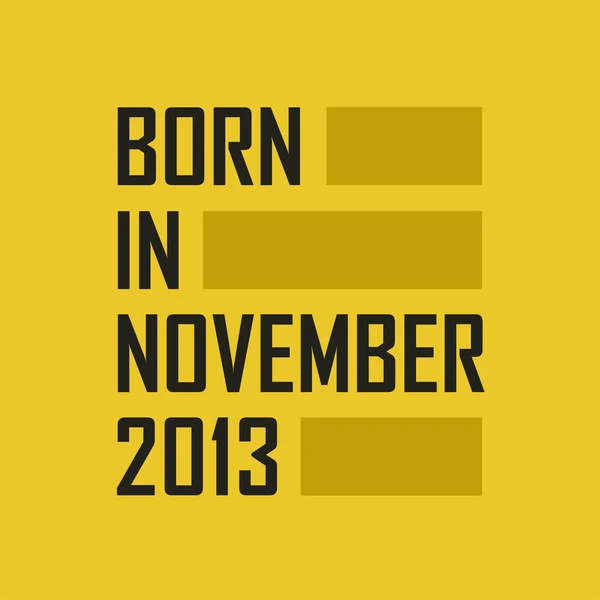 Geboren November 2013 Gelukkige Verjaardag Tshirt Voor November 2013 — Stockvector