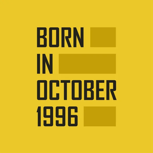Ekim 1996 Doğdu Doğum Günün Kutlu Olsun — Stok Vektör
