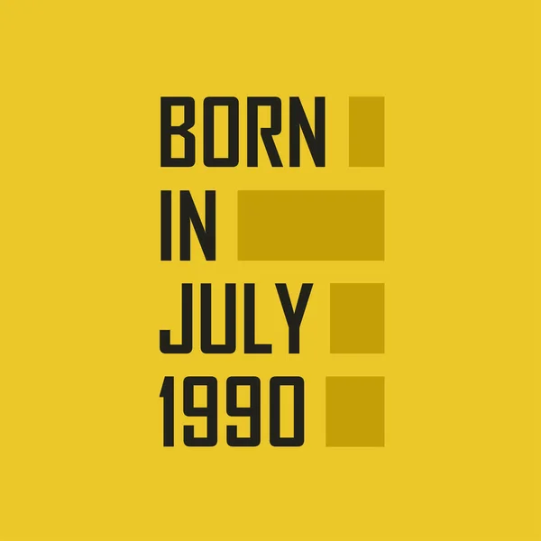 Родился Июле 1990 Года Днем Рождения Футболка Июля 1990 Года — стоковый вектор