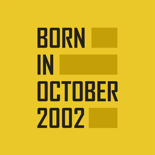 Γεννήθηκε Τον Οκτώβριο Του 2002 Happy Birthday Κοντομάνικο — Διανυσματικό Αρχείο
