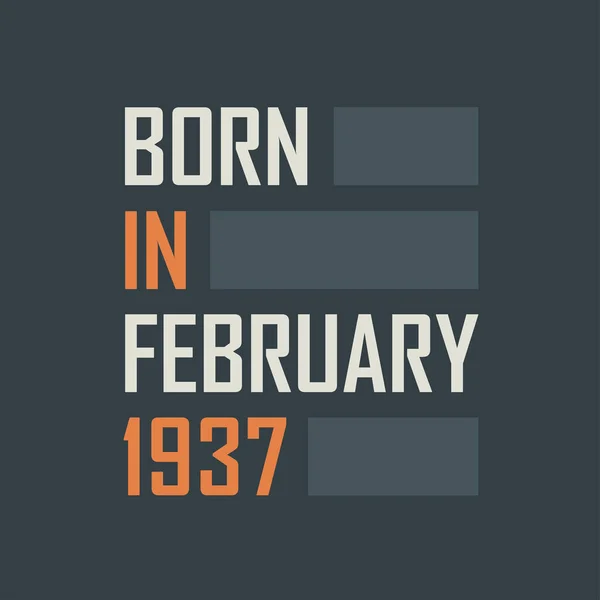 Geboren Februar 1937 Geburtstag Zitiert Entwurf Für Februar 1937 — Stockvektor