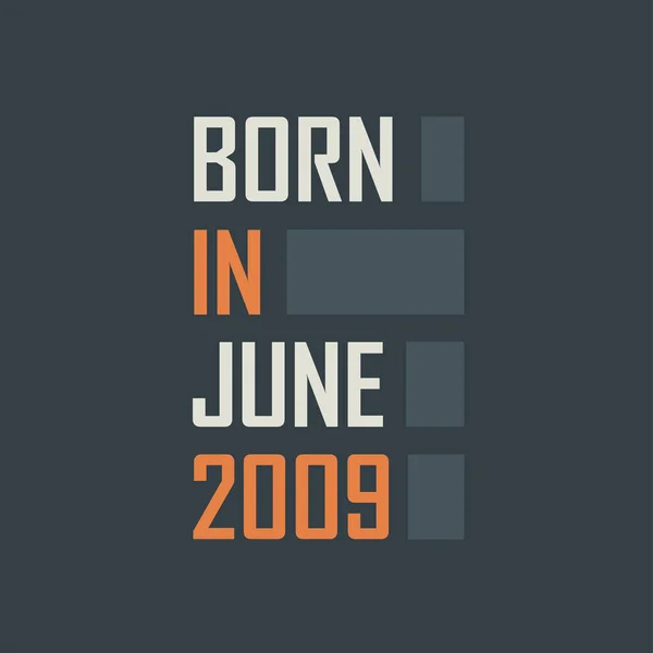 Γεννήθηκε Τον Ιούνιο Του 2009 Σχέδια Γενεθλίων Για Τον Ιούνιο — Διανυσματικό Αρχείο
