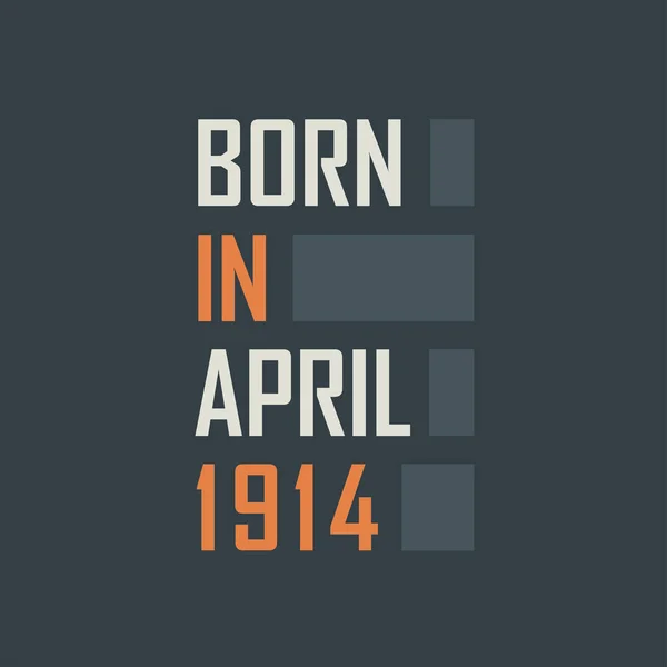 Γεννήθηκε Τον Απρίλιο Του 1914 Σχέδια Γενεθλίων Για Τον Απρίλιο — Διανυσματικό Αρχείο
