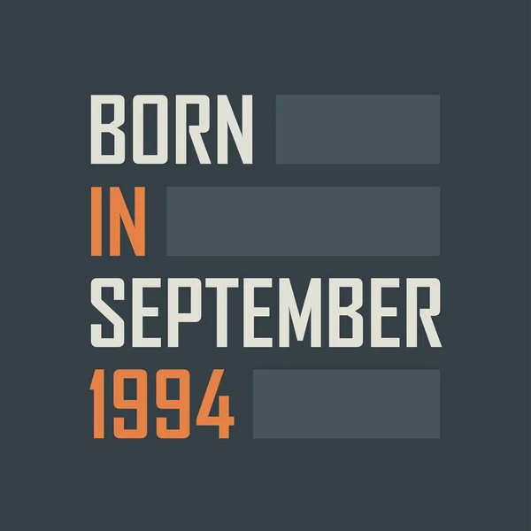 Γεννήθηκε Τον Σεπτέμβριο Του 1994 Σχεδιασμός Αποσπασμάτων Γενεθλίων Για Τον — Διανυσματικό Αρχείο