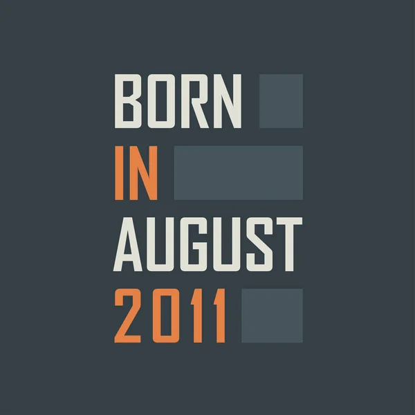 2011年8月出生 2011年8月生日报价设计 — 图库矢量图片