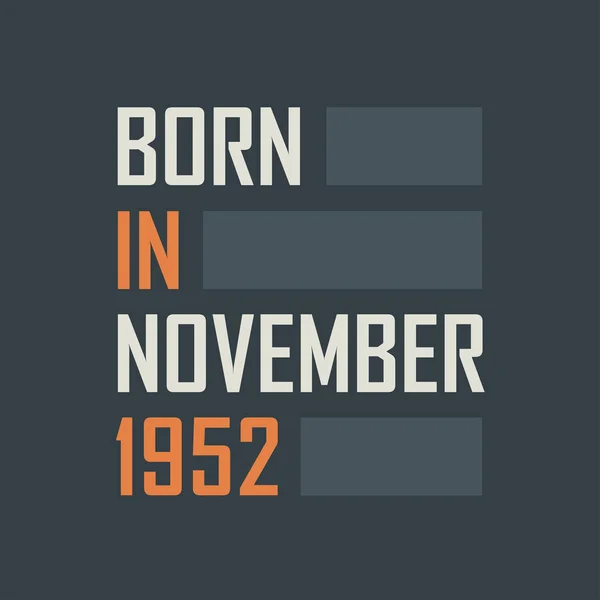 Urodzony Listopadzie 1952 Roku Projekt Urodzinowych Cytatów Listopad 1952 — Wektor stockowy