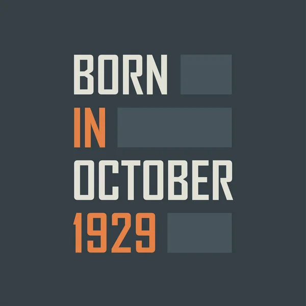 Geboren Oktober 1929 Verjaardagcitaten Ontwerp Voor Oktober 1929 — Stockvector