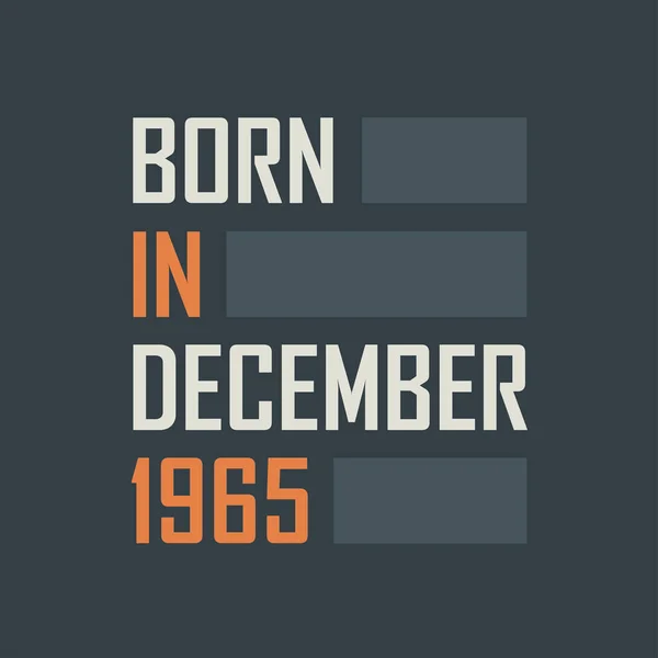 Aralık 1965 Doğumlu Aralık 1965 Için Doğum Günü Alıntıları Tasarımı — Stok Vektör