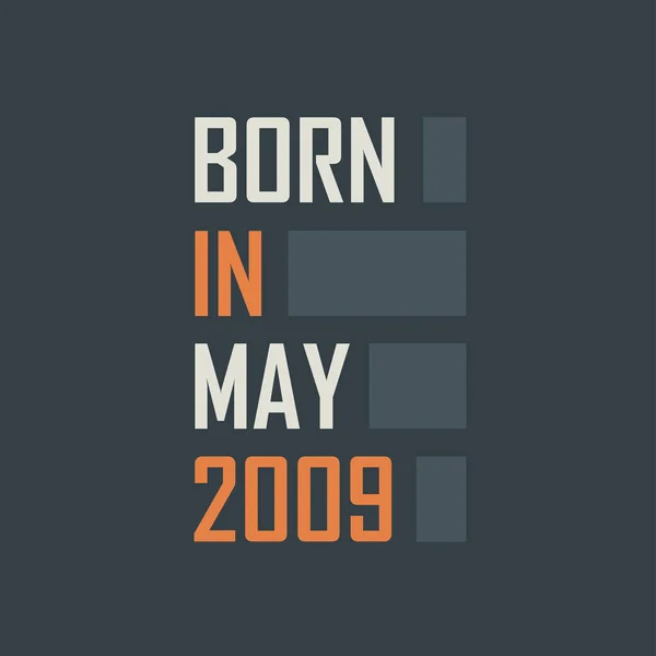 Родился Мае 2009 Года Дизайн Квот Рождение Ребенка Май 2009 — стоковый вектор