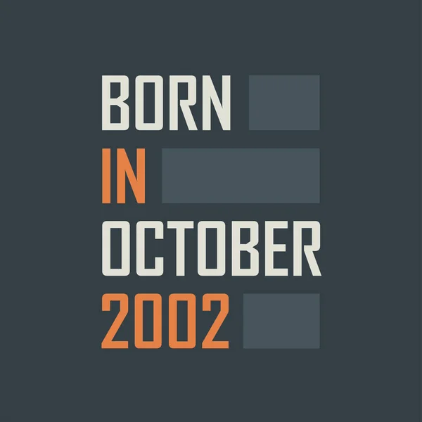Родился Октябре 2002 Года Дизайн Квот Рождение Октябре 2002 Года — стоковый вектор