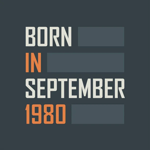 Γεννήθηκε Τον Σεπτέμβριο Του 1980 Σχέδια Γενεθλίων Για Σεπτέμβριο Του — Διανυσματικό Αρχείο