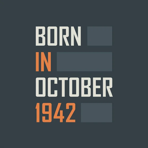 Geboren Oktober 1942 Verjaardagcitaten Ontwerp Voor Oktober 1942 — Stockvector