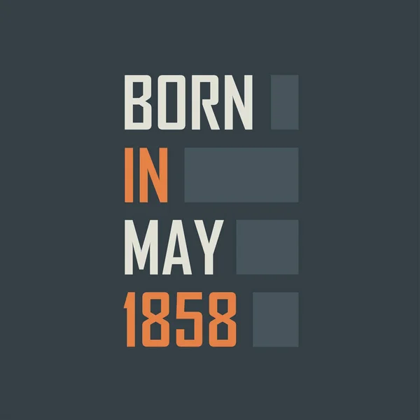 Born May 1858 Birthday Quotes Design May 1858 — Stock Vector
