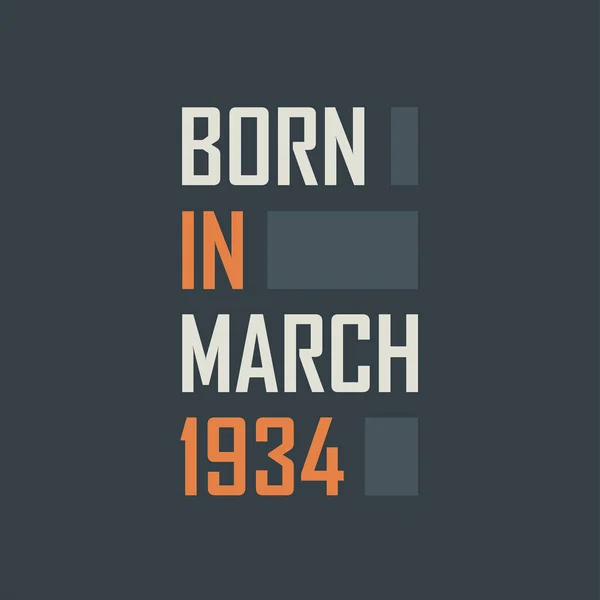 Geboren Maart 1934 Verjaardagcitaten Ontwerp Voor Maart 1934 — Stockvector