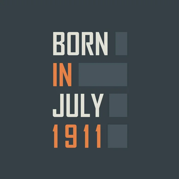 Γεννήθηκε Τον Ιούλιο Του 1911 Σχέδια Γενεθλίων Για Τον Ιούλιο — Διανυσματικό Αρχείο