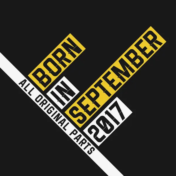 Eylül 2017 Doğmuş Orijinal Parçalar Eylül 2017 Için Vintage Doğum — Stok Vektör
