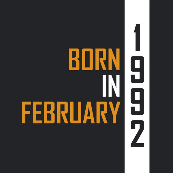 Şubat 1992 Doğdu Mükemmelliğe Yaşlandı 1992 Için Doğum Günü Alıntıları — Stok Vektör