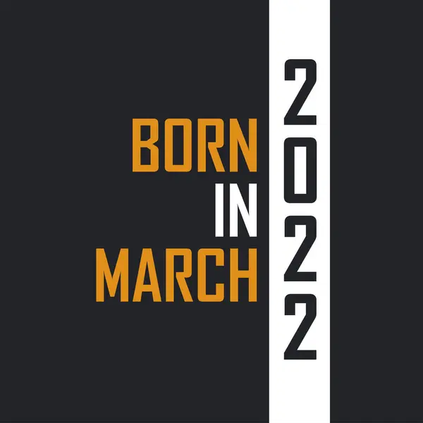 Родился Марте 2022 Года Возрасте Совершенства День Рождения Проект Цитат — стоковый вектор