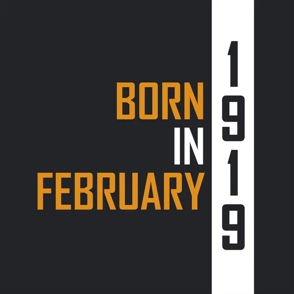 Γεννημένος Τον Φεβρουάριο Του 1919 Ηλικία Τελειότητας Σχεδιασμός Αποσπασμάτων Γενεθλίων — Διανυσματικό Αρχείο