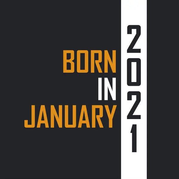 Geboren Januari 2021 Leeftijd Tot Perfectie Verjaardagcitaten Ontwerp Voor 2021 — Stockvector