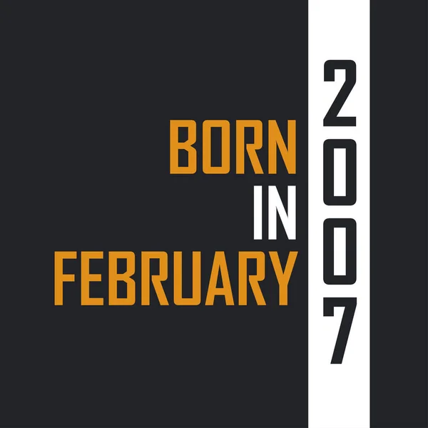 Родился Феврале 2007 Года Возрасте Совершенства Дизайн Квот Рождение Ребенка — стоковый вектор