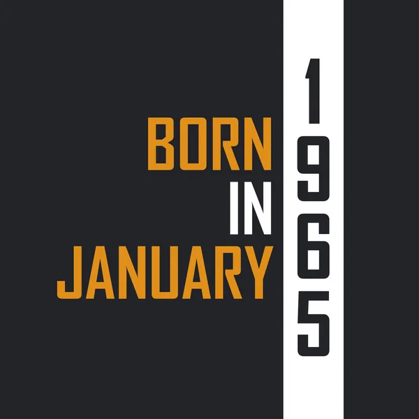 Ocak 1965 Doğdu Mükemmelliğe Yaşlandı 1965 Için Doğum Günü Alıntıları — Stok Vektör