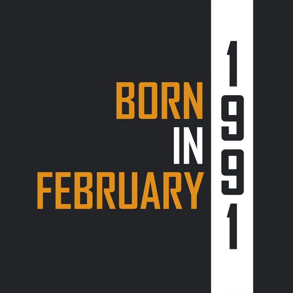 Родился Феврале 1991 Года Возрасте Совершенства Дизайн Родовых Квот 1991 — стоковый вектор