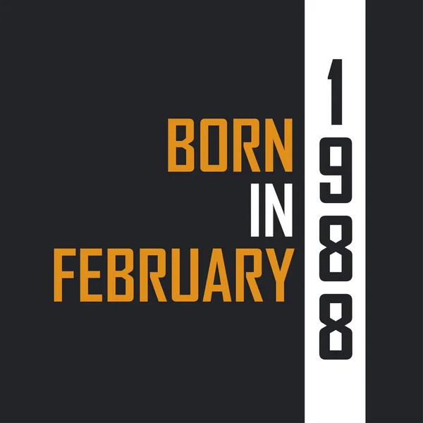 Родился Феврале 1988 Года Возрасте Совершенства Дизайн Цитат День Рождения — стоковый вектор