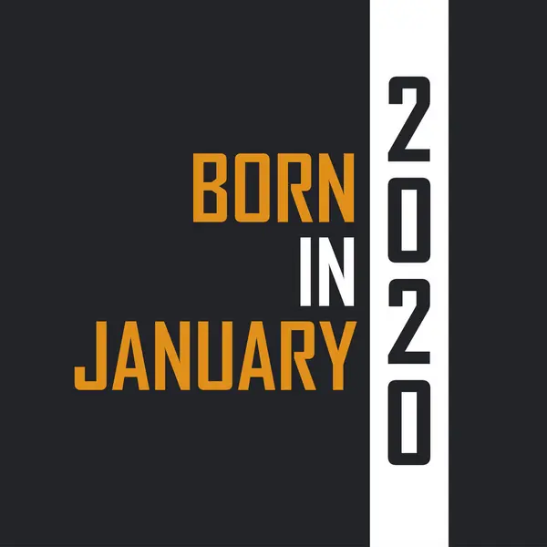 Γεννημένος Τον Ιανουάριο Του 2020 Ηλικία Τελειότητας Σχεδιασμός Αποσπασμάτων Γενεθλίων — Διανυσματικό Αρχείο