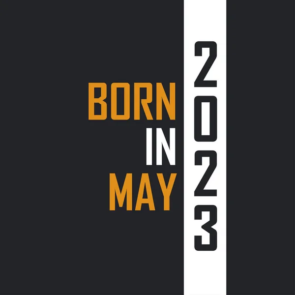 Geboren Mei 2023 Leeftijd Tot Perfectie Verjaardagcitaten Ontwerp Voor 2023 — Stockvector