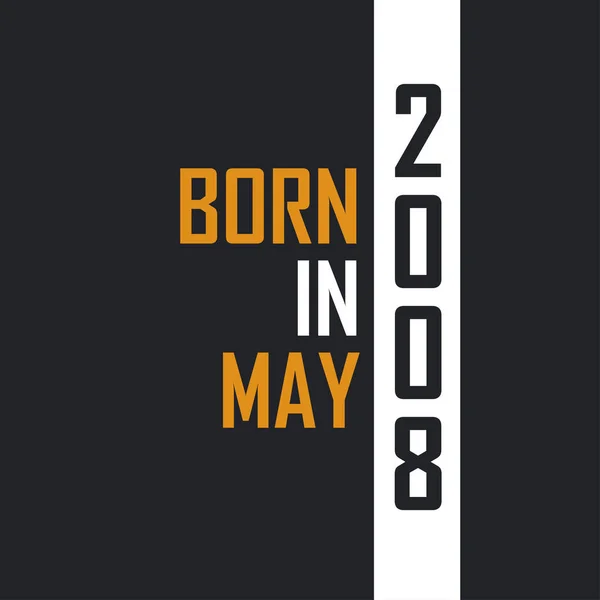 Nascido Maio 2008 Aged Perfection Aniversário Cita Design Para 2008 —  Vetores de Stock