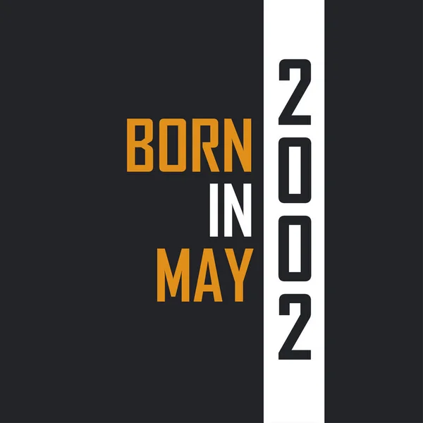 Mayıs 2002 Doğdu Mükemmelliğe Yaşlandı 2002 Için Doğum Günü Alıntıları — Stok Vektör