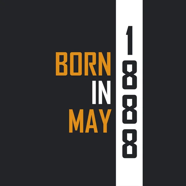 Mayıs 1888 Doğdu Mükemmelliğe Yaşlandı 1888 Için Doğum Günü Alıntıları — Stok Vektör