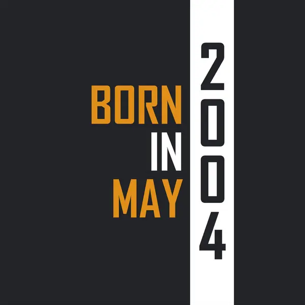 Nacido Mayo 2004 Envejecido Perfección Diseño Citas Cumpleaños Para 2004 — Archivo Imágenes Vectoriales