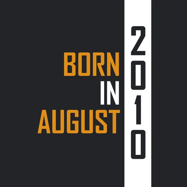 Γεννημένος Τον Αύγουστο Του 2010 Ηλικία Τελειότητας Σχεδιασμός Αποσπασμάτων Γενεθλίων — Διανυσματικό Αρχείο