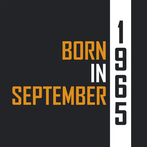 Eylül 1965 Doğdu Mükemmelliğe Yaşlandı 1965 Için Doğum Günü Alıntıları — Stok Vektör