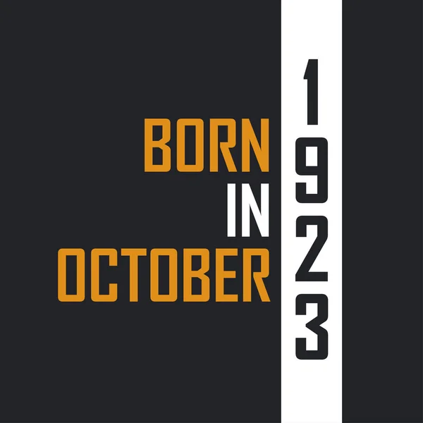 Родился Октябре 1923 Года Возрасте Совершенства Дизайн Цитат День Рождения — стоковый вектор