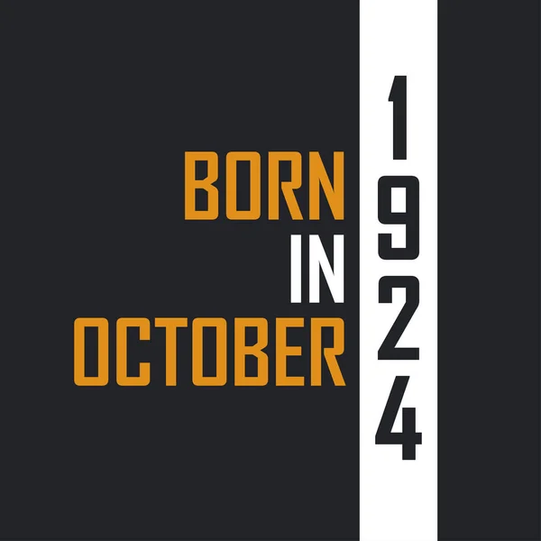 Γεννημένος Τον Οκτώβριο Του 1924 Ηλικία Τελειότητας Σχεδιασμός Αποσπασμάτων Γενεθλίων — Διανυσματικό Αρχείο