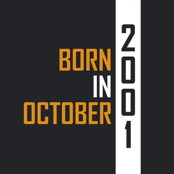 Γεννημένος Τον Οκτώβριο Του 2001 Ηλικία Τελειότητας Σχεδιασμός Αποσπασμάτων Γενεθλίων — Διανυσματικό Αρχείο