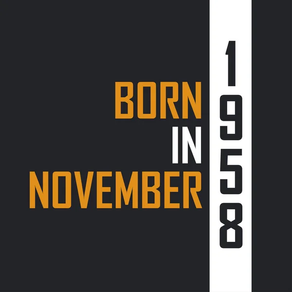 Kasım 1958 Doğdu Mükemmelliğe Yaşlandı 1958 Için Doğum Günü Alıntıları — Stok Vektör