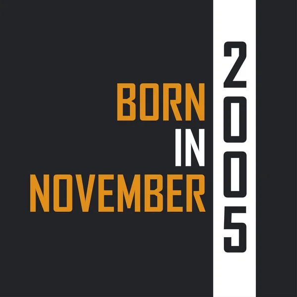 Γεννήθηκε Τον Νοέμβριο Του 2005 Age Perfection Σχεδιασμός Αποσπασμάτων Γενεθλίων — Διανυσματικό Αρχείο