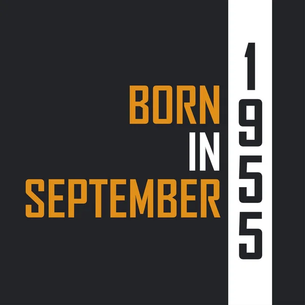 Född September 1955 Åldras Till Perfektion Födelsedag Citat Design För — Stock vektor