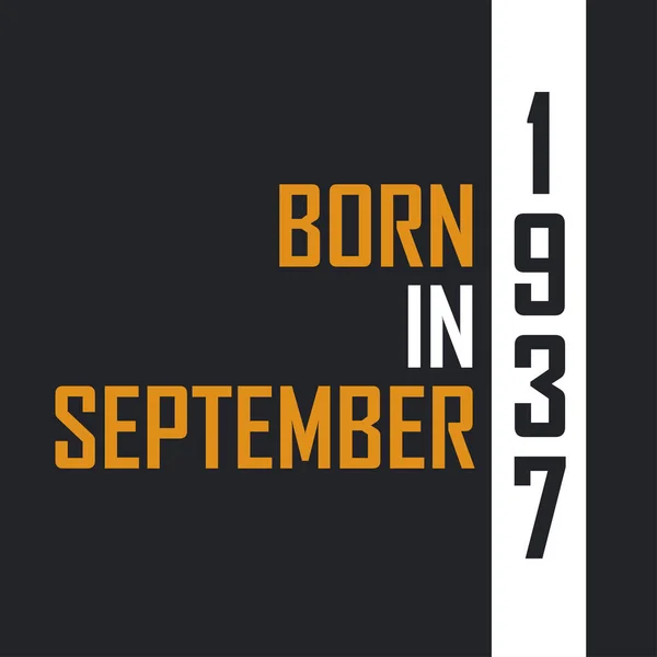Eylül 1937 Doğdu Mükemmelliğe Yaşlandı 1937 Için Doğum Günü Alıntıları — Stok Vektör