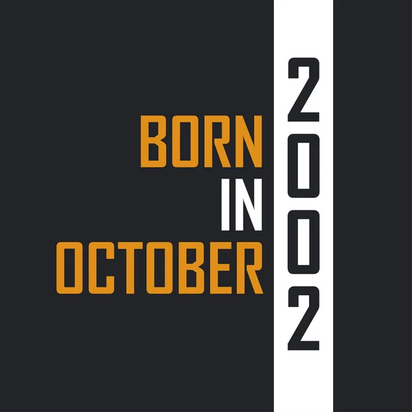 Γεννημένος Τον Οκτώβριο Του 2002 Ηλικία Τελειότητας Σχεδιασμός Αποσπασμάτων Γενεθλίων — Διανυσματικό Αρχείο