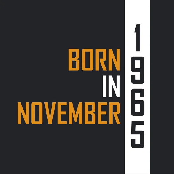 Kasım 1965 Doğdu Mükemmelliğe Yaşlandı 1965 Için Doğum Günü Alıntıları — Stok Vektör