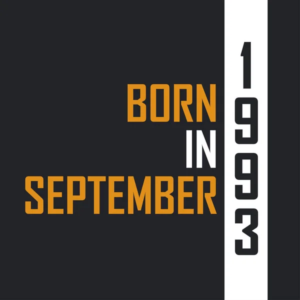 Γεννημένος Τον Σεπτέμβριο Του 1993 Ηλικία Τελειότητας Σχεδιασμός Εισαγωγικών Γενεθλίων — Διανυσματικό Αρχείο