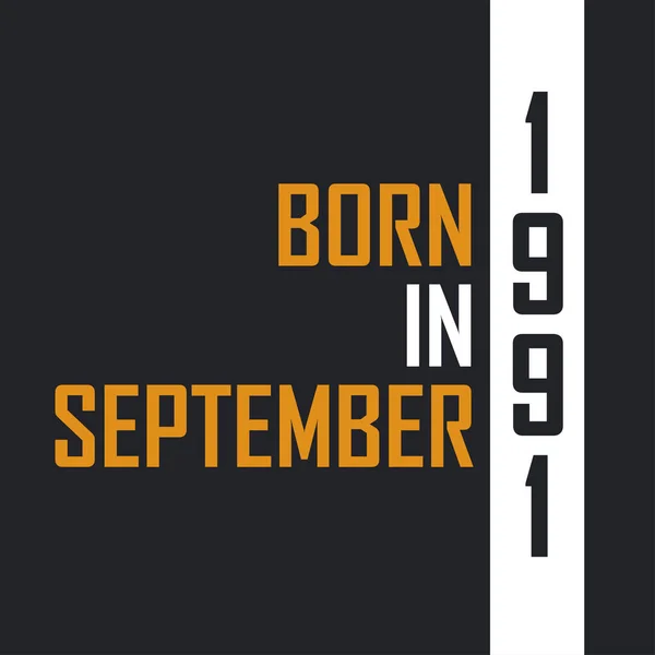 1991年9月生まれ 完璧主義者 1991年の誕生日の引用デザイン — ストックベクタ