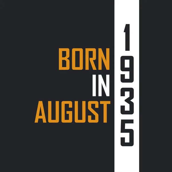 Γεννημένος Τον Αύγουστο Του 1935 Ηλικία Τελειότητας Σχέδια Γενεθλίων Για — Διανυσματικό Αρχείο