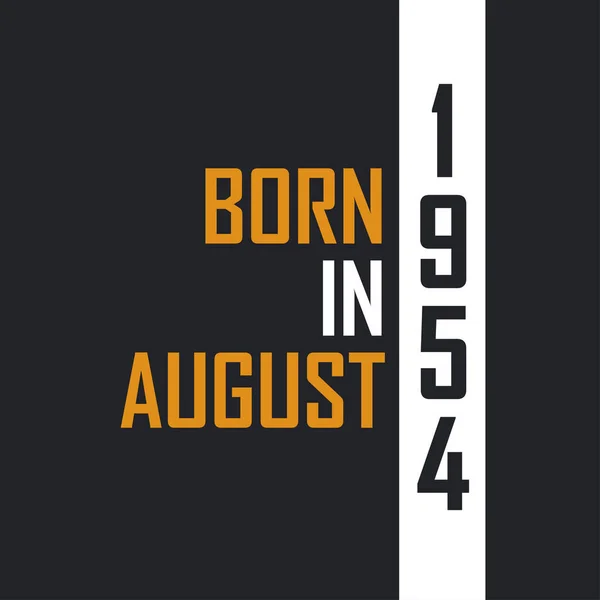 Γεννημένος Τον Αύγουστο Του 1954 Ηλικία Τελειότητας Σχέδια Γενεθλίων Για — Διανυσματικό Αρχείο