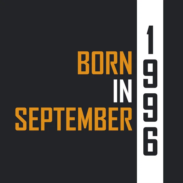 1996年9月生まれ 完璧主義者 1996年の誕生日の引用デザイン — ストックベクタ